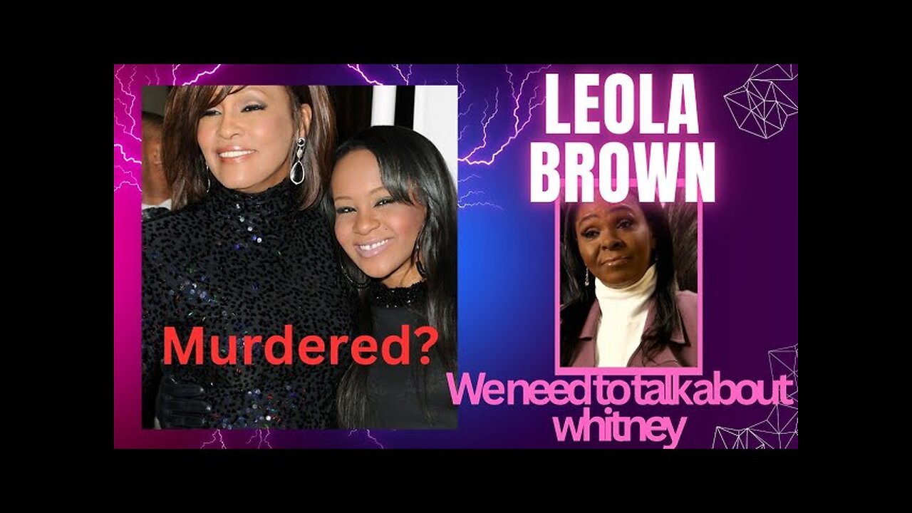 Leola Brown We Need To Talk About Whitney Houston