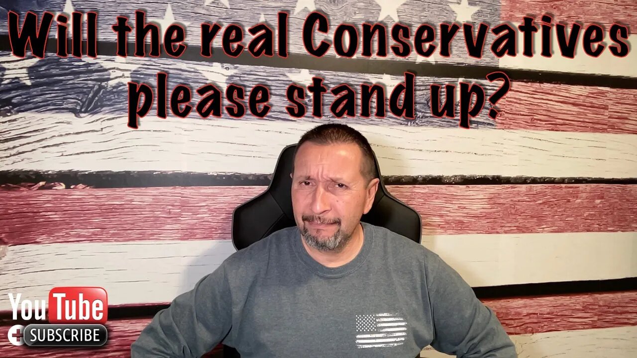 Episode 38: Will the real Conservatives, please stand up.