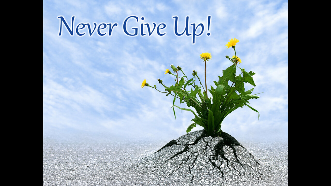 Do not give up!