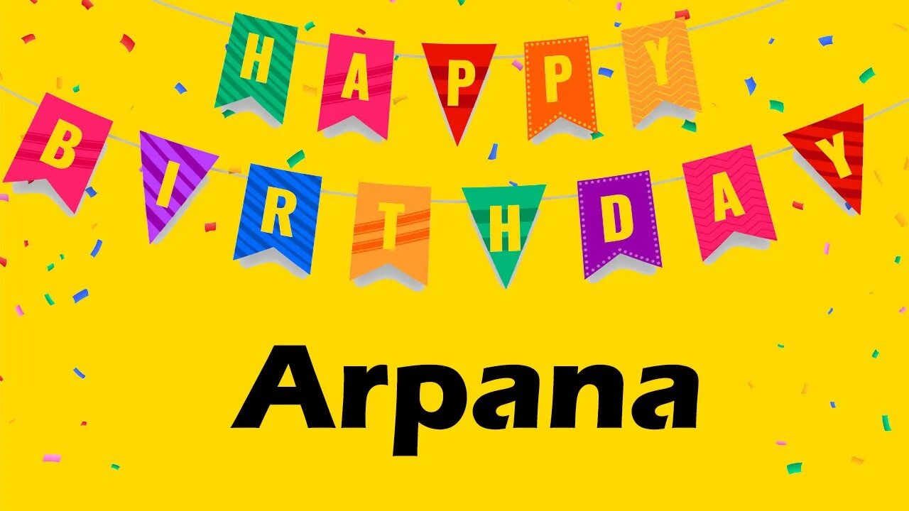 Happy Birthday to Arpana - Birthday Wish From Birthday Bash