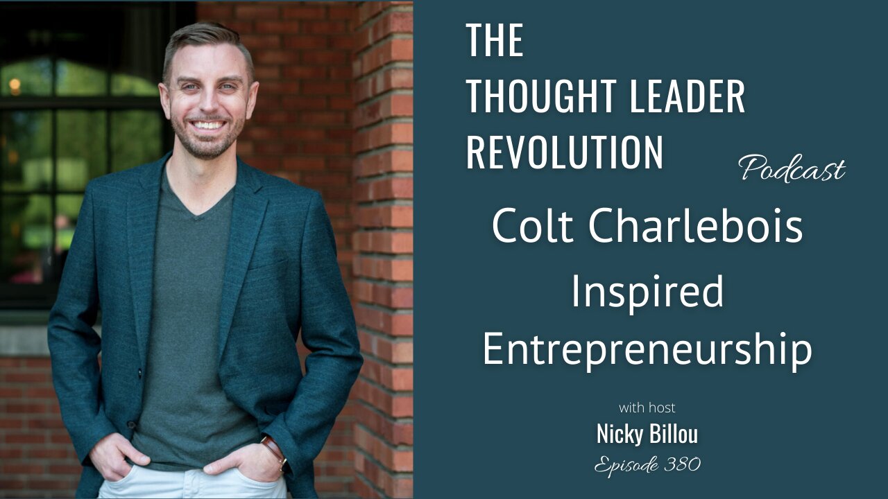 EP380: Colt Charlebois - Inspired Entrepreneurship