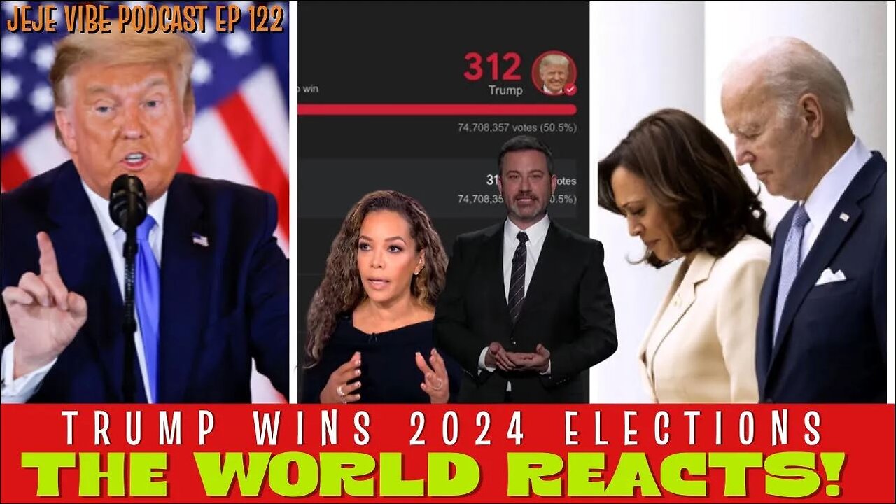 Trump Wins Big - The World Reacts! What’s Next for America? | JEJE VIBE EP 122