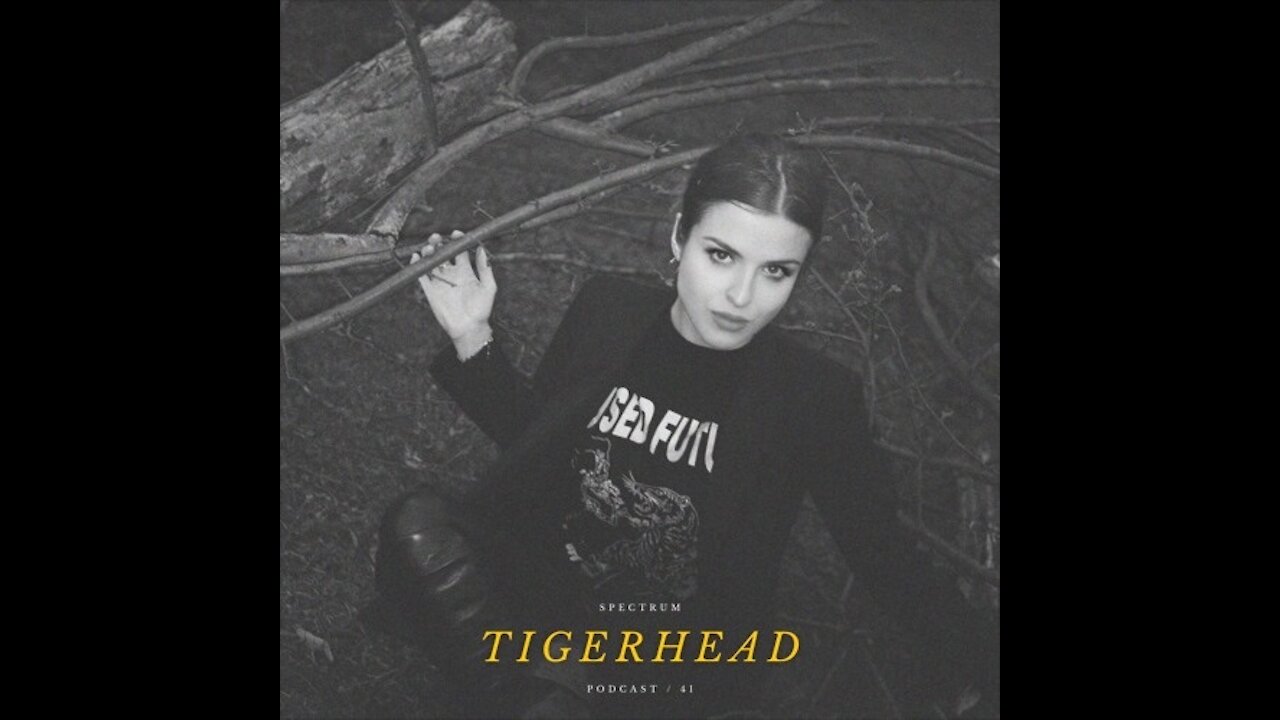 Tigerhead @ Spectrum Podcast #041