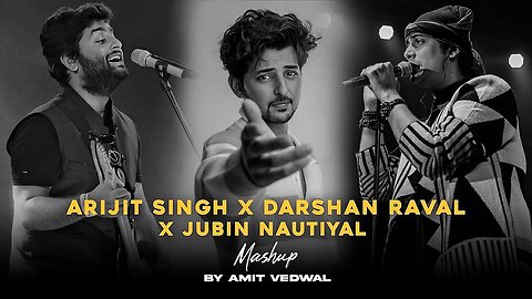 Arjit singh X Darshan Raval X Jubin Nautiyal Love Mashup X Amit Veswal