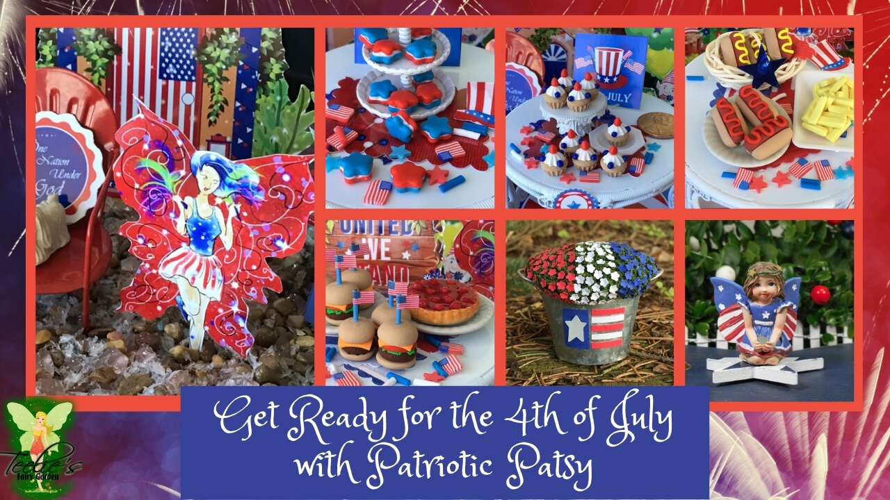 Teelie's Fairy Garden | Get Ready for the 4th of July with Patriotic Patsy | Teelie Turner