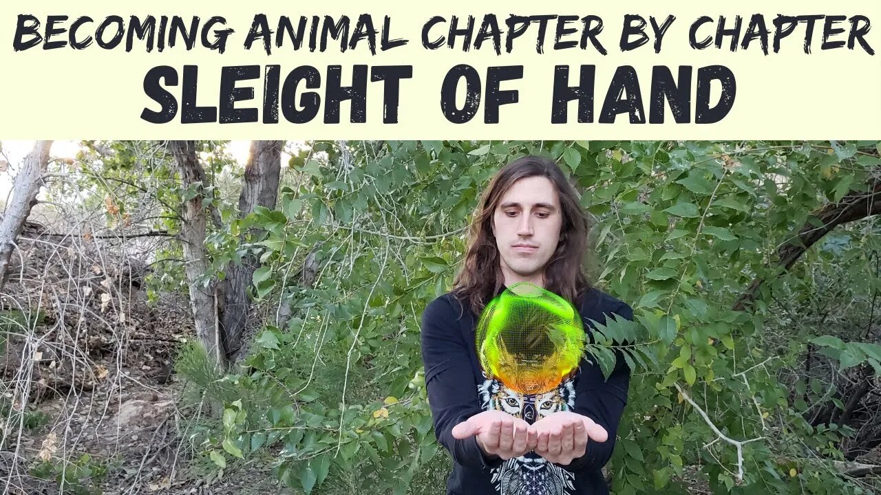 Sleight of Hand - Becoming Animal by David Abram - Spiritual Ecology Course