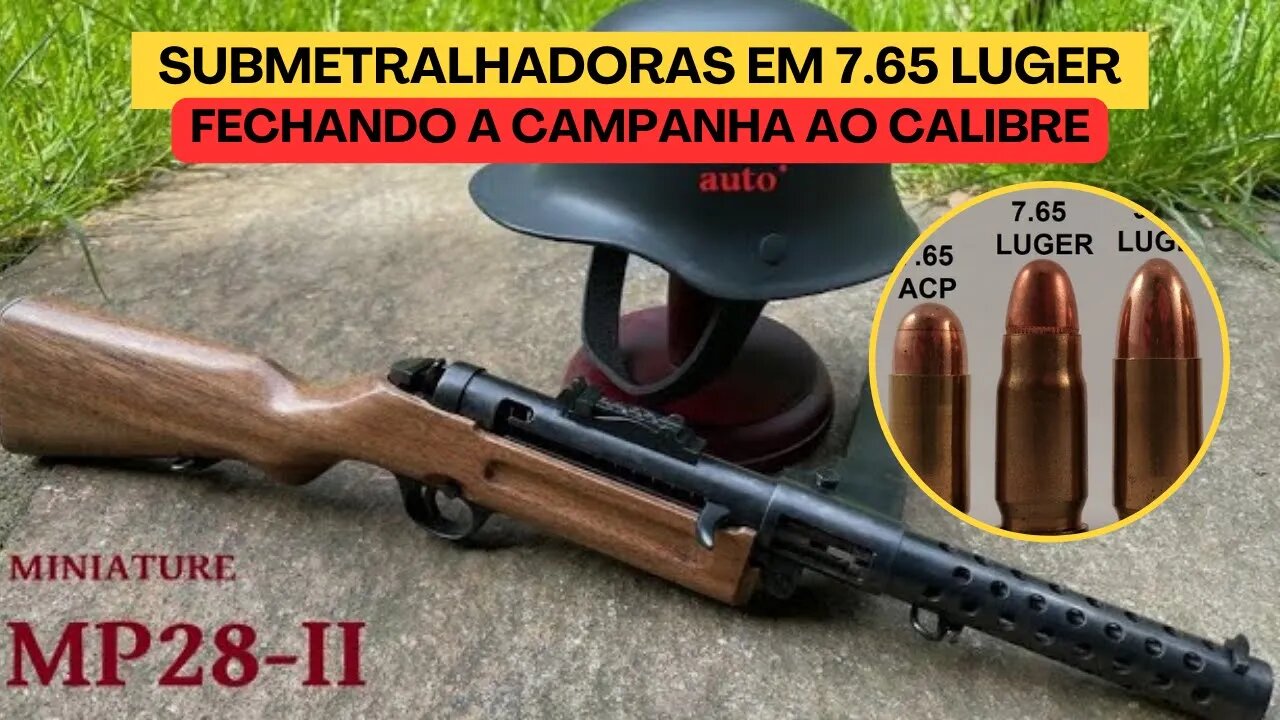 Sub-Metralhadoras em 7.65 Luger ( 7.65 Parabellum/.30 Luger)