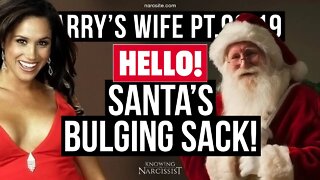 Harry’s Wife 90.19 Hello Santa´s Bulging Sack (Meghan Markle)