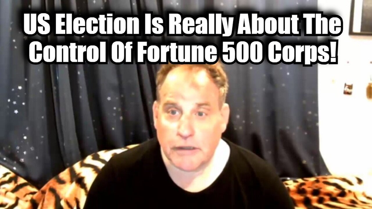 Benjamin Fulford 10/26/24 - US Election Is Really About The Control Of Fortune 500 Corps!