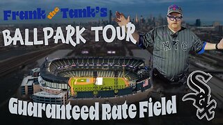 Tank's Ballpark Tour: Guaranteed Rate Field home of the Chicago White Sox