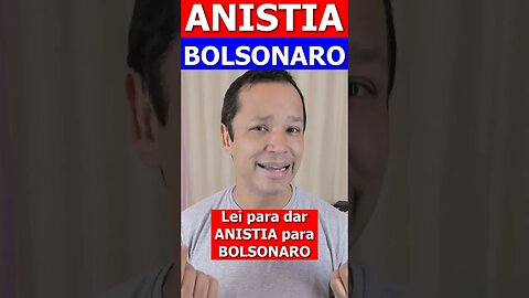 Anistiar Bolsonaro?