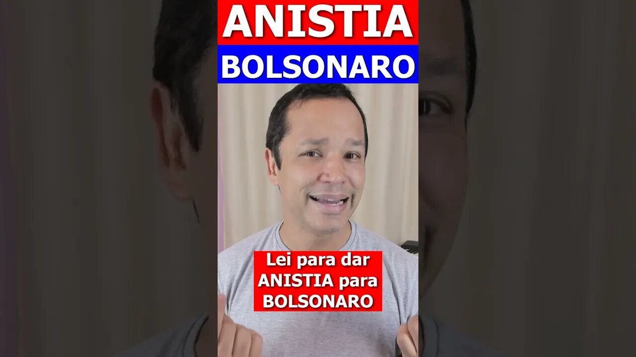 Anistiar Bolsonaro?