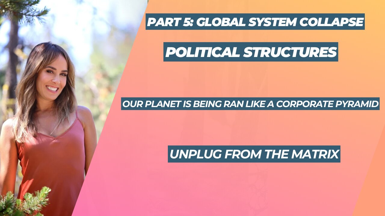 Part 5: Global System Collapse/POLITICAL STRUCTURES