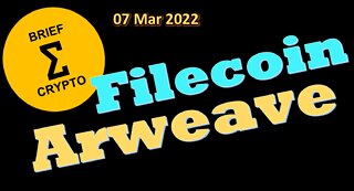 BriefCrypto Filecoin FIL and Arweave AR News Talk Action 07 March BTC Halving Cycles