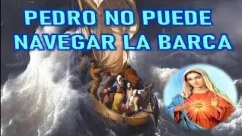 PEDRO NO PUEDE NAVEGAR LA BARCA MARIA SANTISIMA A GISELLA CARDIA