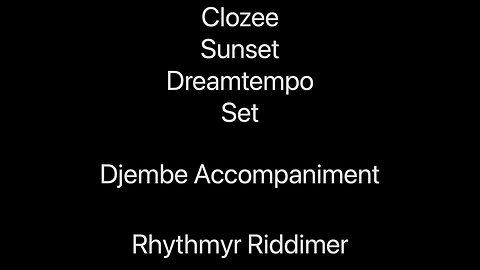 Clozee - Sunset Dreamtempo Set - Djembe accompaniment