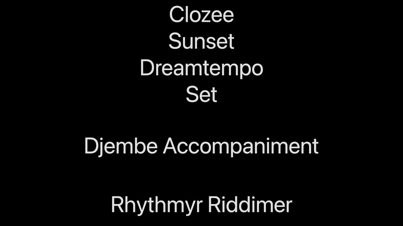 Clozee - Sunset Dreamtempo Set - Djembe accompaniment