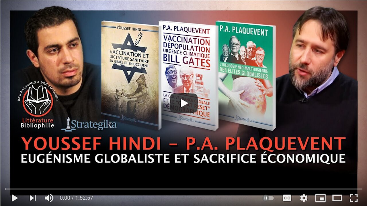 Youssef Hindi - Pierre Antoine Plaquevent - Eugénisme Globaliste et Sacrifice Économique