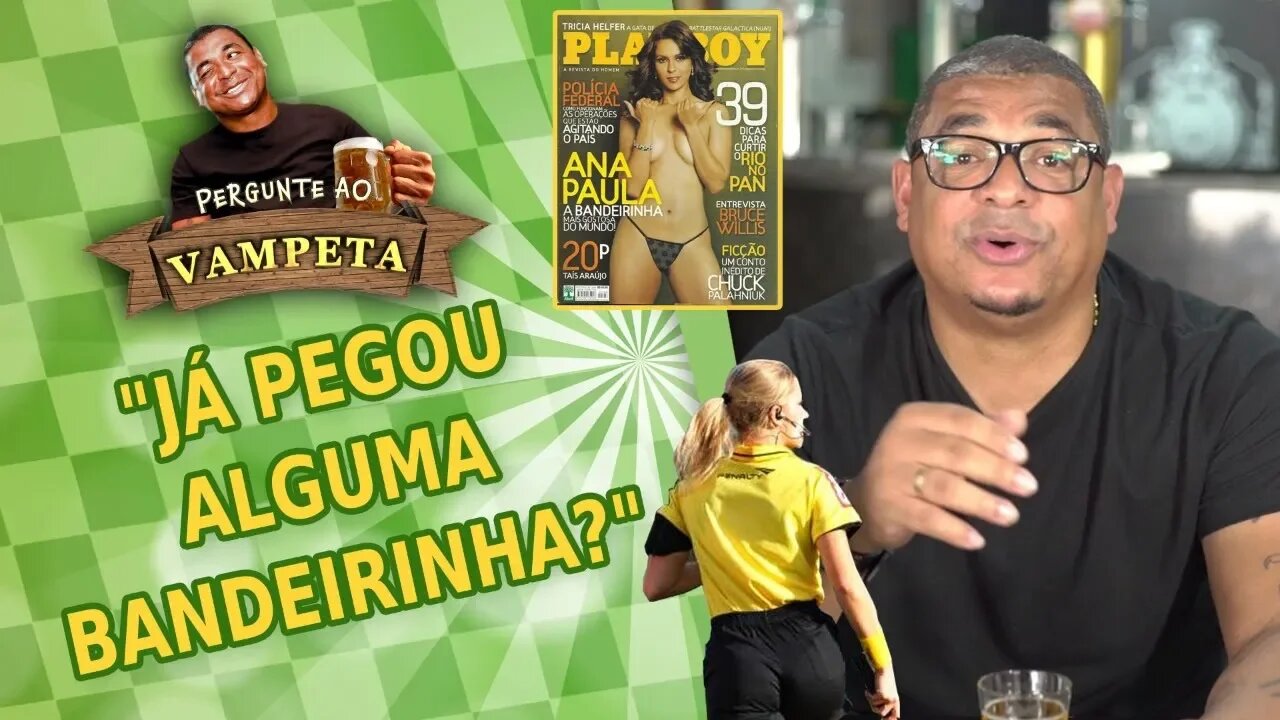"Já PEGOU alguma BANDEIRINHA?" PERGUNTE AO VAMPETA #31