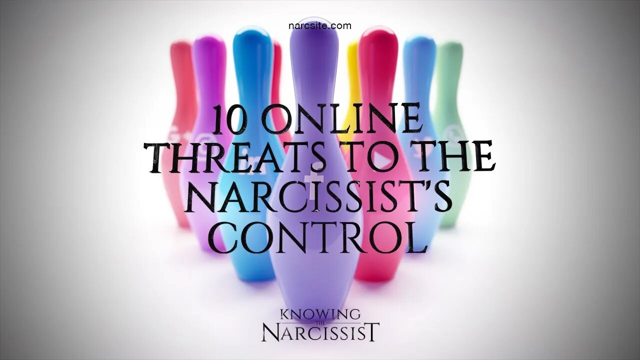 10 Online Threats to the Narcissist´s Control