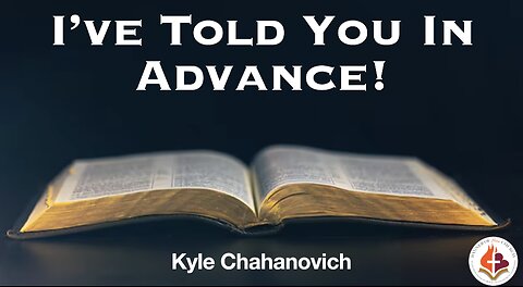 I've Told You In Advance - Kyle Chahanovich - December 8, 2024