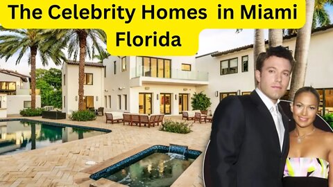 The Celebrity Mansions in Miami Florida