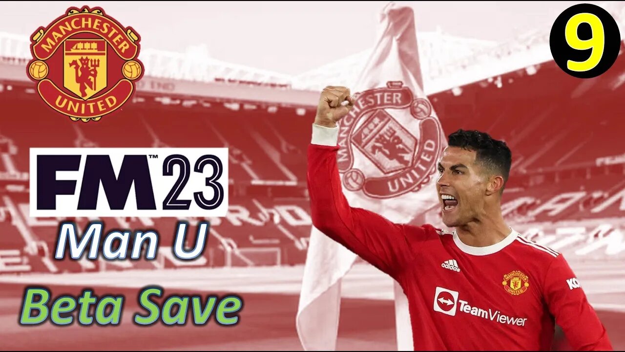 May the Good Time Roll l Football Manager 22 - Man United Beta Save - Episode 9