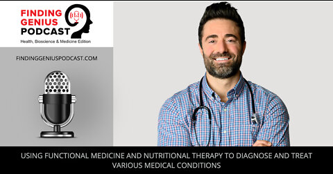 Using Functional Medicine And Nutritional Therapy To Diagnose And Treat Various Medical Conditions