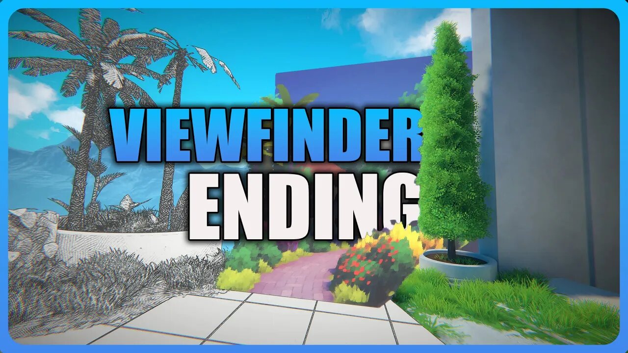 Viewfinder - Ending