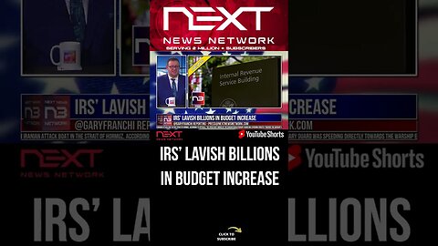 IRS’ Lavish Billions In Budget Increase #shorts