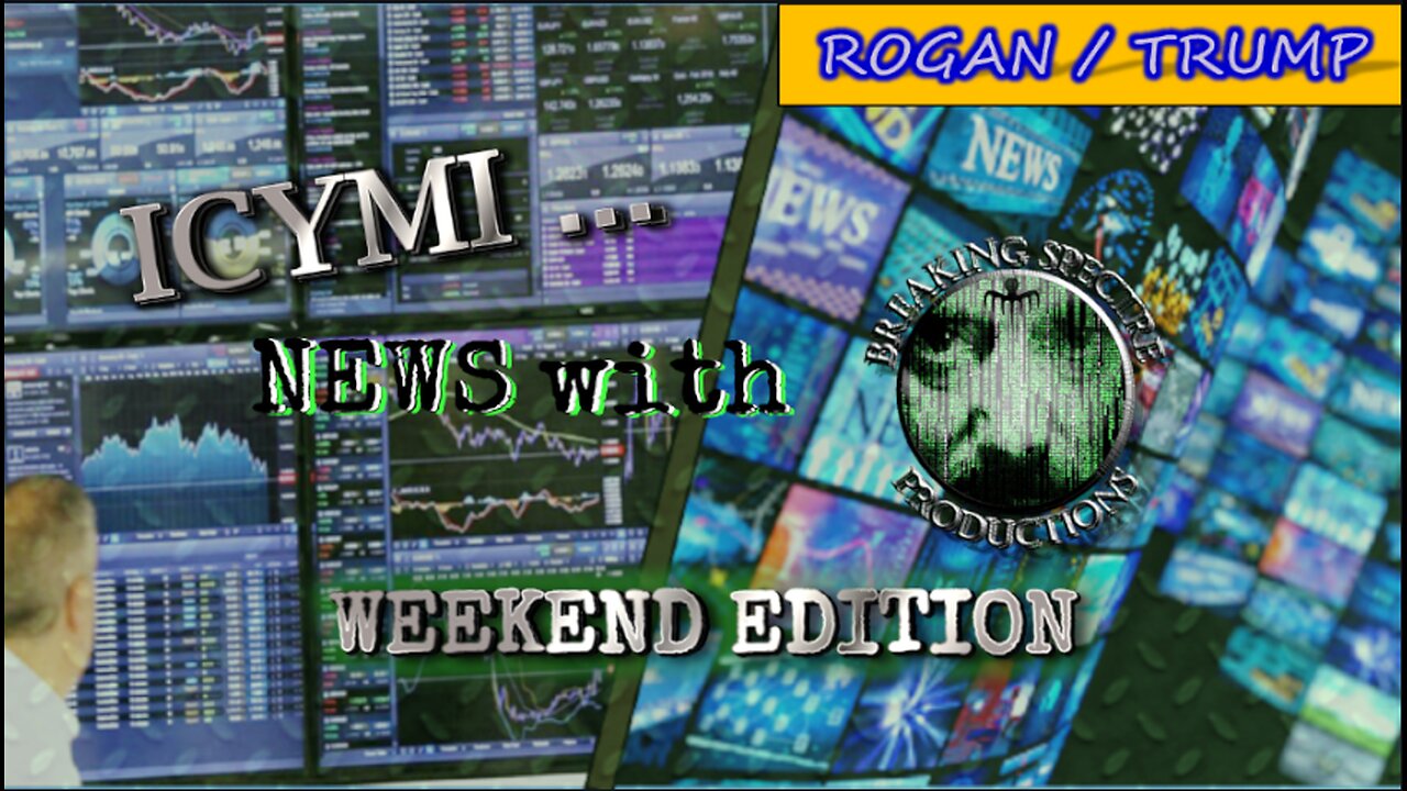 ICYMI News Weekend Edition - 26-Oct-2024 #JoeRogan #DonaldJTrump