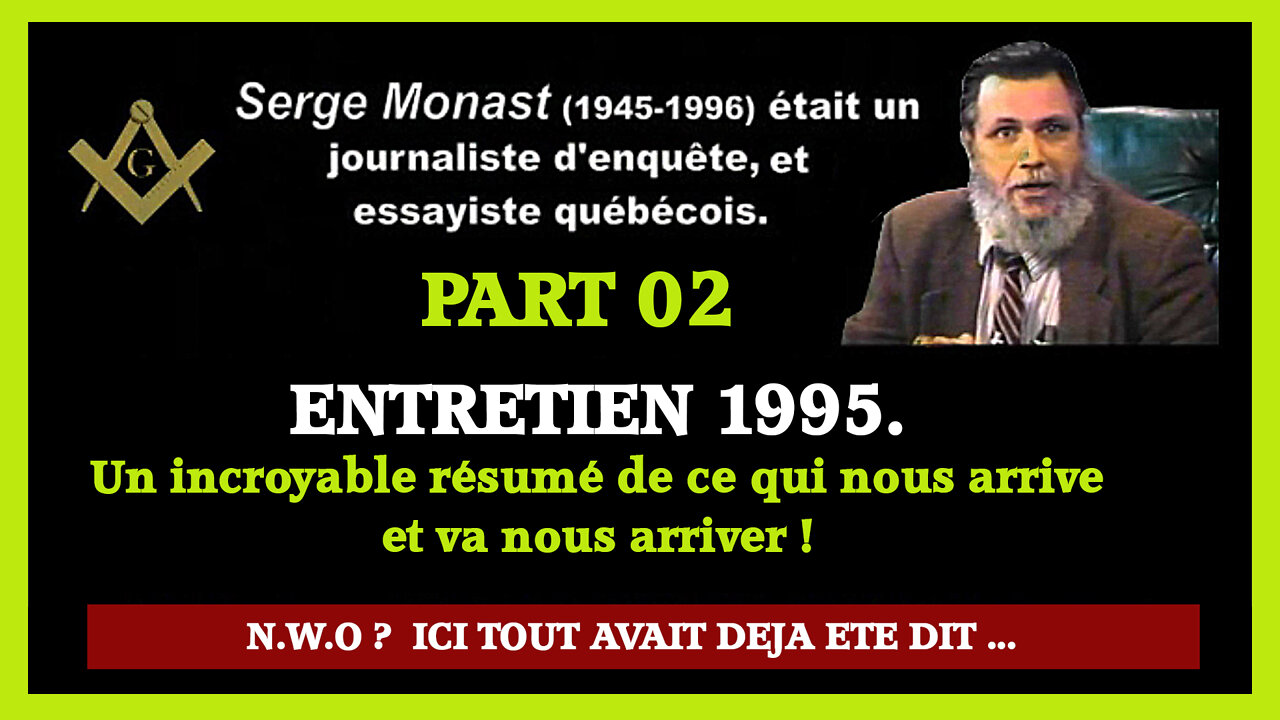 LE NOUVEL ORDRE MONDIAL...Part 02.Serge Monast connaissait le "Plan" (Hd 720)