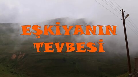 #menkıbe EN GÜZEL MENKIBELERDEN BİR BÖLÜM / "EŞKİYANIN TEVBESİ"