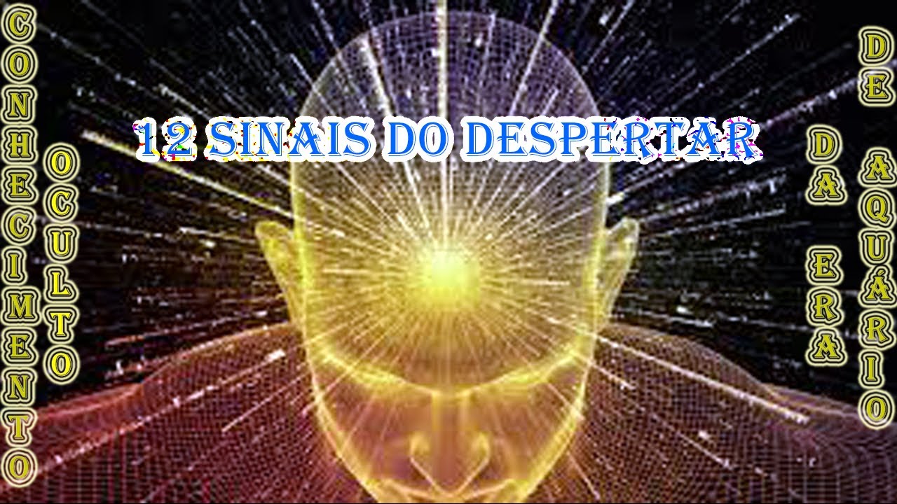 12 sinais de que você já despertou ou está em processo de despertar (LUIZ & CAMILA)