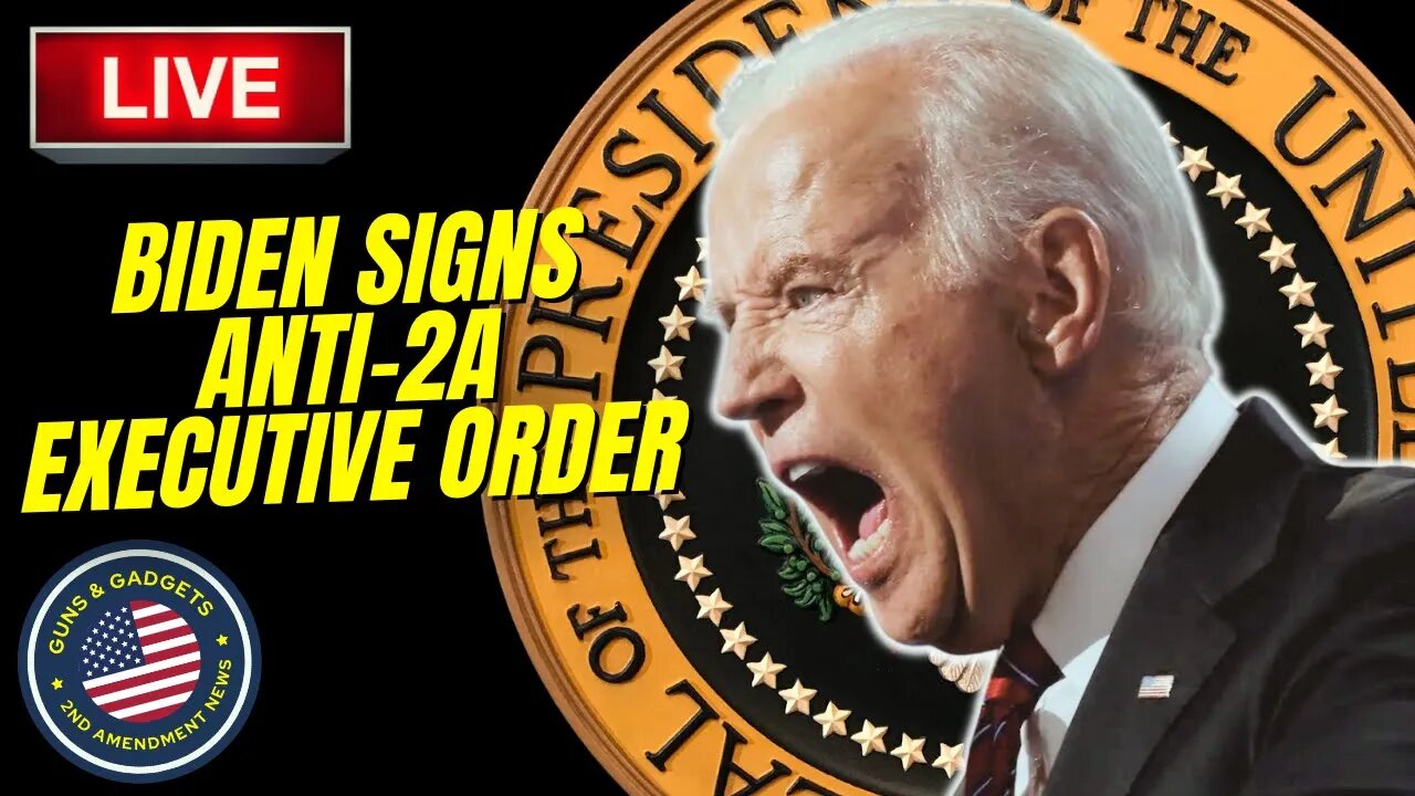 LIVE: President Biden Signs Anti-2nd Amendment Executive Order