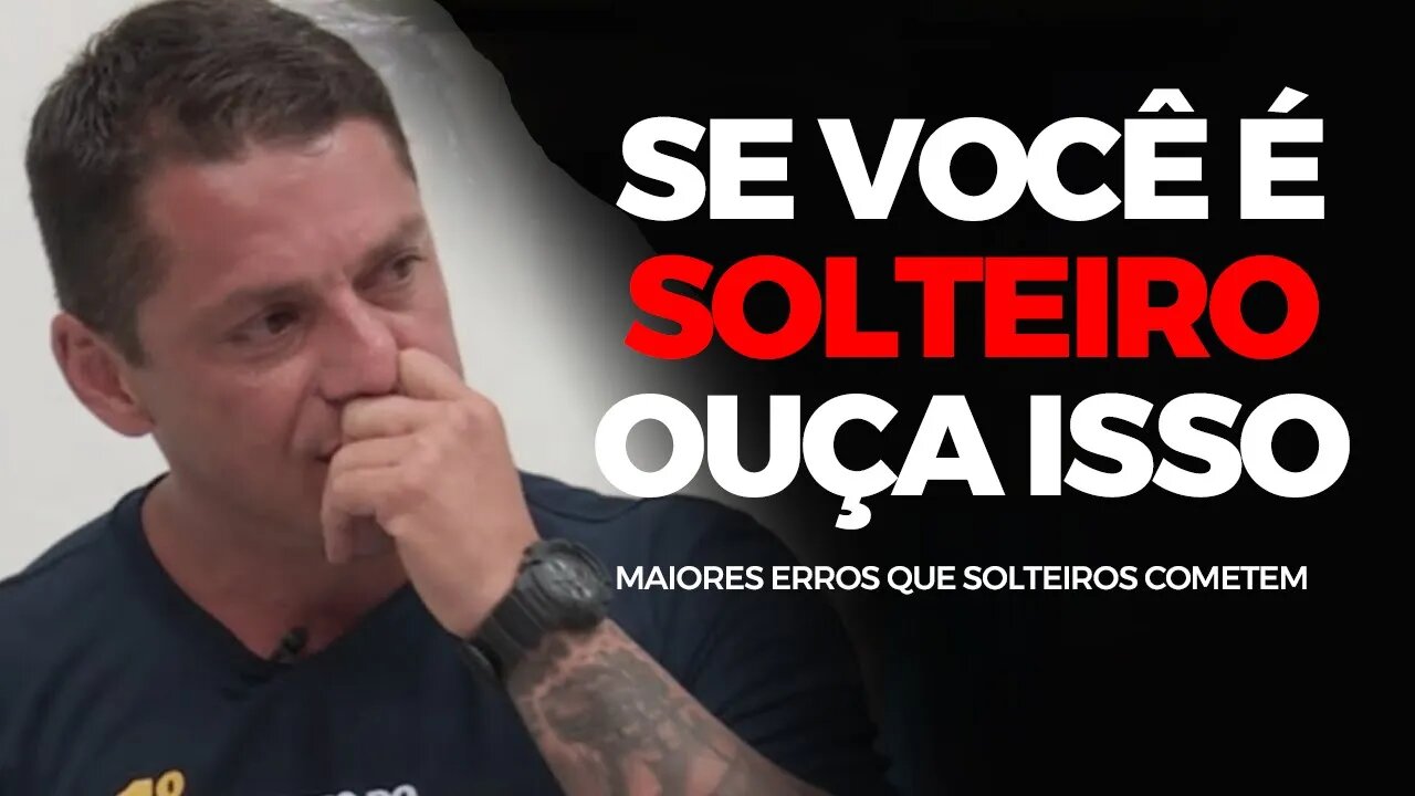 O QUE EU FARIA SE FOSSE SOLTEIRO