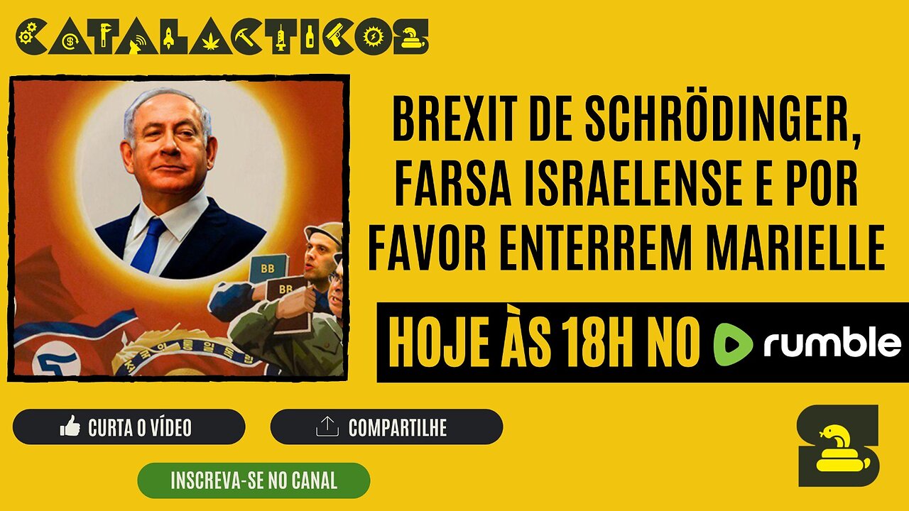 #114 Brexit De Schrödinger, Farsa Israelense E Por Favor Enterrem Marielle