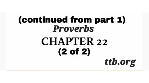 Proverbs Chapter 22 (Bible Study) (2 of 2)