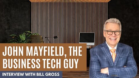 Interview with John Mayfield, The Business Tech Guy