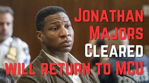 Jonathan Majors is CLEARED will Return to the MCU