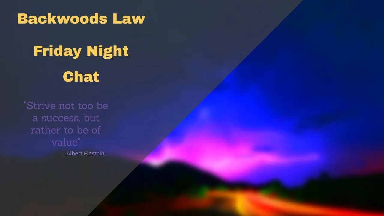 Friday Night Chat with Backwoods Law. S2E3