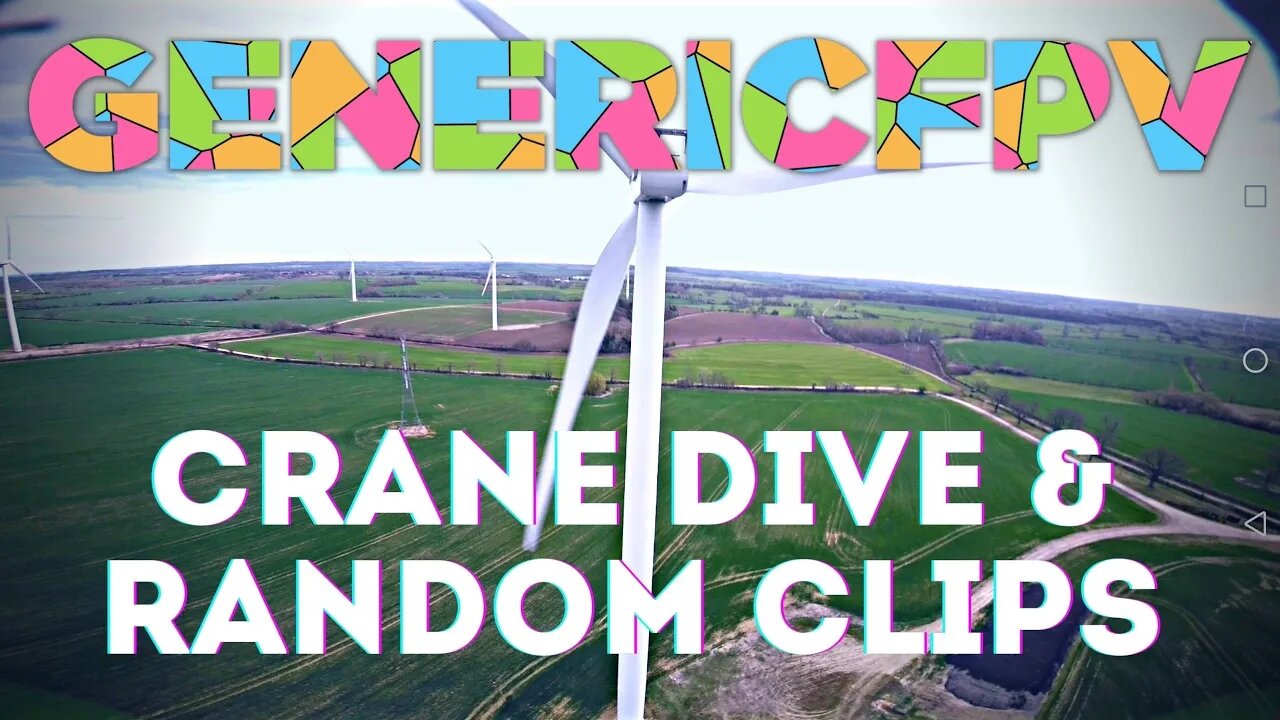 Crane Dive #2 & 2 weeks of random DVR FPV clips *sorry