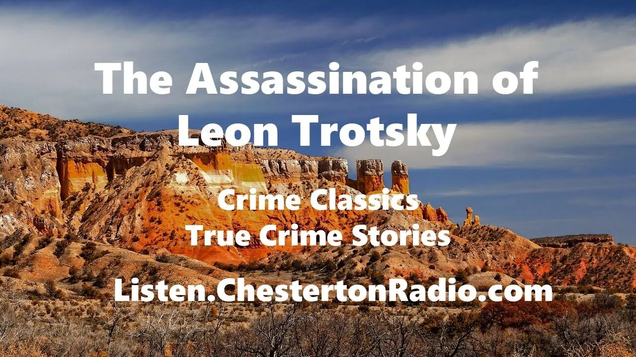 The Assassination of Leon Trotsky - Crime Classics