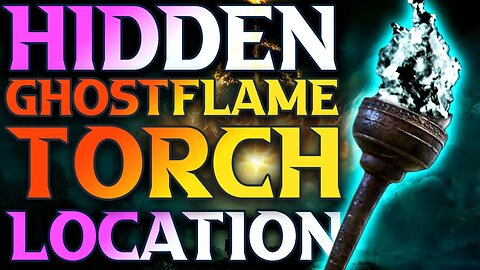 Elden Ring Ghostflame torch location - Elden Ring Item Location Guide