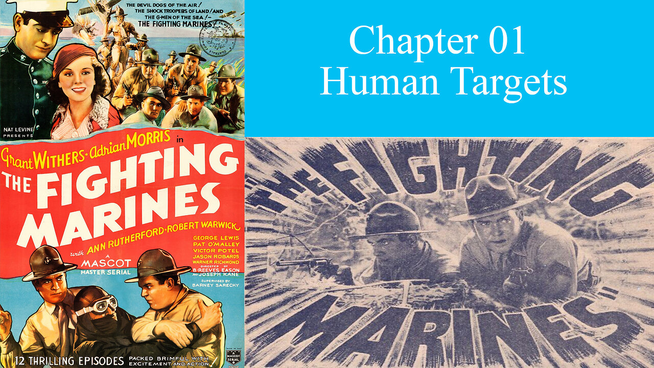 The Fighting Marines 1935 Chapter 1 - Human Targets - Serial 12 Chapters of Action and Adventure