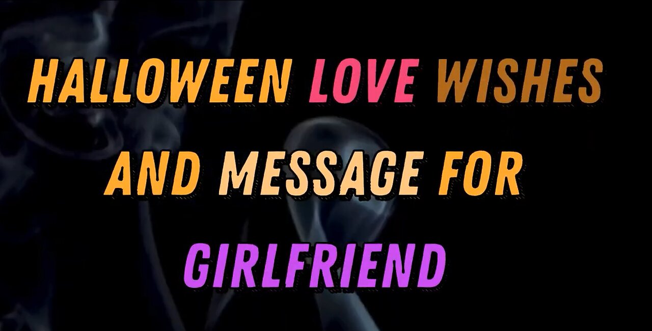 Halloween Love Wishes and Message for Girlfriend