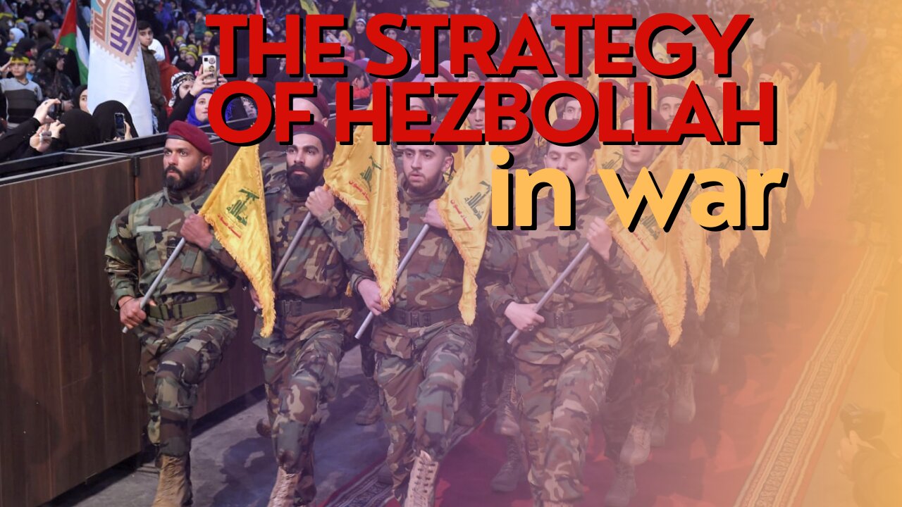 Israel Watch: The strategy of Hezbollah in war