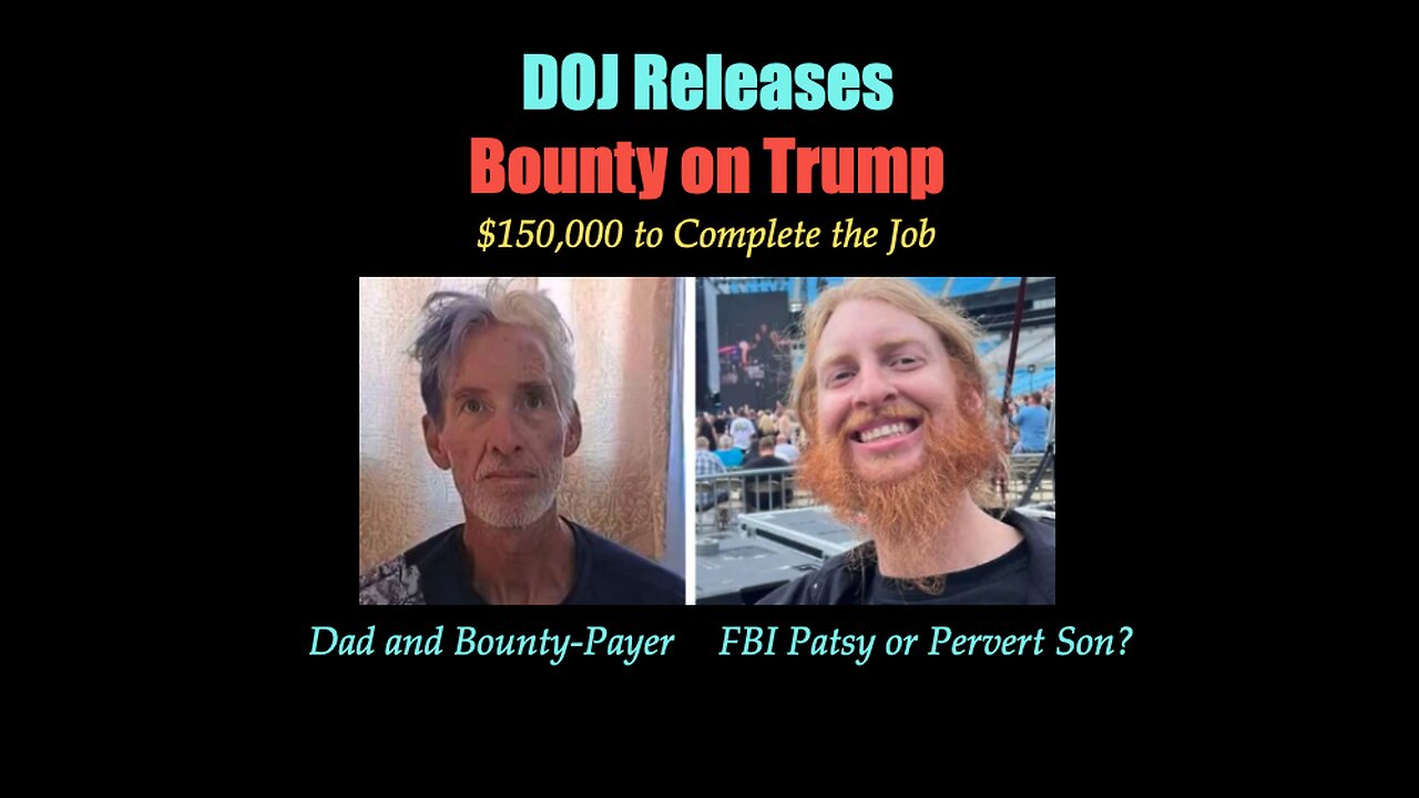 DOJ Releases Bounty on Trump - $150,000 to Complete the Job