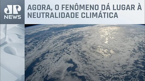 Após três anos, La Niña chega ao fim