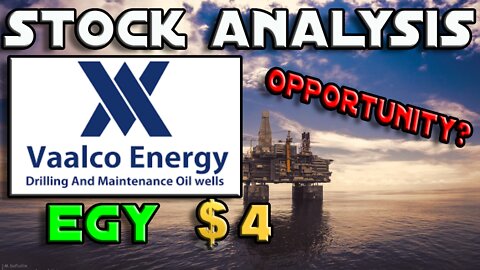 Stock Analysis | VAALCO Energy, Inc. (EGY) | IS THERE AN OPPORTUNITY?